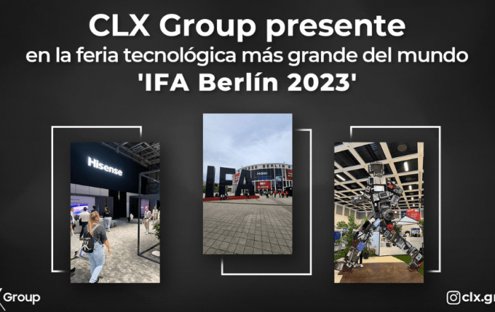 CLX Group presente en la feria tecnológica más grande del mundo, 'IFA Berlín 2023'
