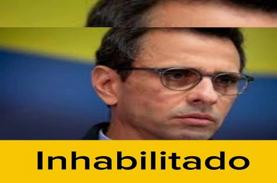 Capriles inhabilitado