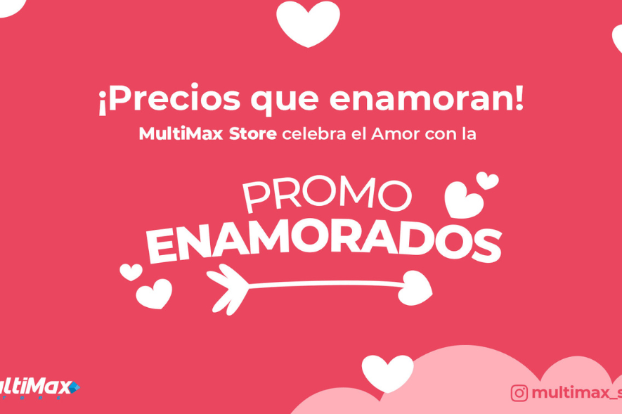 MULTIMAX STORE Promo Enamorados