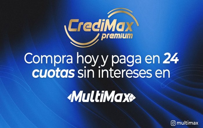 CrediMax Premium: Compra hoy y paga en 24 cuotas sin intereses en MultiMax
