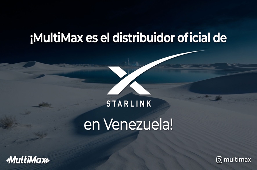 MultiMax es el distribuidor oficial de Starlink en Venezuela