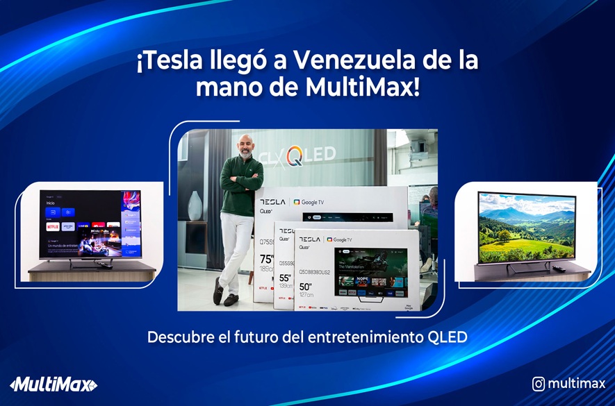 ¡Tesla llegó a Venezuela de la mano de MultiMax! Descubre elfuturo del entretenimiento QLED